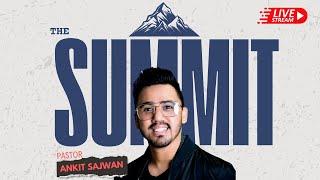 Ankit Sajwan |  The Summit, Day 4 | Spirit of Faith Church