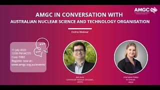 AMGC in conversation with Australian Nuclear Science and Technology Organisation (ANSTO)