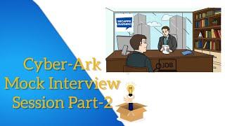 CyberArk Mock Interview - CyberArk Interview Questions & Answers Part-2 | SecApps Learning