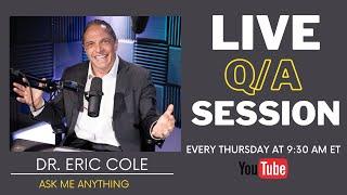 LIVE SESSION WITH DR. ERIC COLE