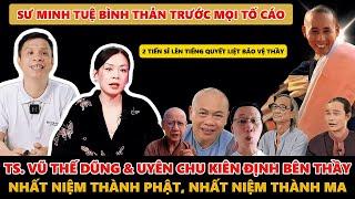 Sư Minh Tuệ Bình Thản Trước Mọi Tố Cáo: Ts. Vũ Thế Dũng & Uyên Chu Kiên Định Bên Thầy