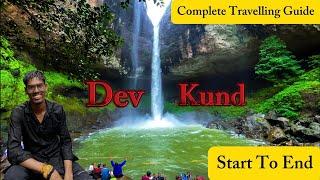 || Dev Kund Water Full Travel Guide || Devkund Waterfall Trek Start To End Travel Information ||