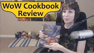 World of Warcraft Official Cookbook Review