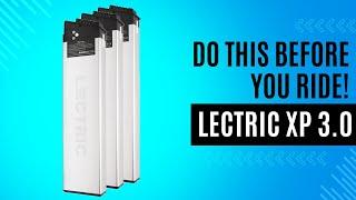 Battery Tip: Lectric XP 3.0 E-Bike Setup for Success