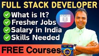 Full Stack Developer Roadmap 2024- Required Skills, Salary for Fresher in India, Free Course