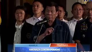 PRESIDENTE DE FILIPINAS LANZO AMENAZAS CONTRA POLICÍAS CORRUPTOS