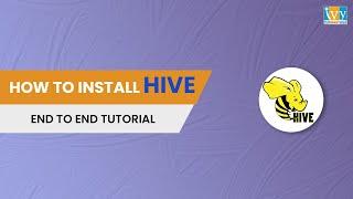 How to Install Hive on Windows 10 & 11 |Hive Tutorial for Beginners| Hadoop Training | IvyProSchool