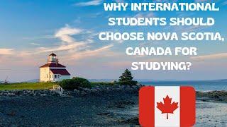 Why International students should choose Nova Scotia for study? #canada #internationalstudents