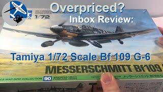 Most Overpriced BF109 in 1/72 Scale? - Tamiya BF 109 G-6 1/72 Scale - Inbox Review