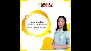 "At Manav Rachna, I have dreamt new dreams!"al Bhardwaj, Architect, Arch Dream India