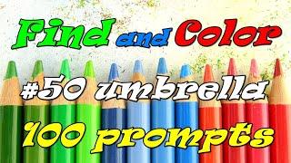 Find and Color 100 prompts: #50 umbrella/ Adult coloring