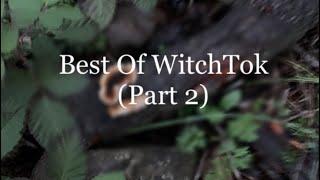 Best Of WitchTok (Part 2)