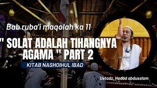 BAB RUBAI MAQOLAH 11 " HAKEKAT SHOLAT " PART 2 KITAB NASHOIHUL IBAD