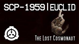 The Lost Cosmonaut - SCP-1959 [EUCLID]