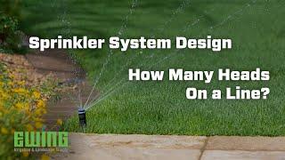 Sprinkler System Design - How Many Heads on a Line?