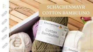 Schachenmayr Cotton Bambulino Yarn Review - Untwisted Threads