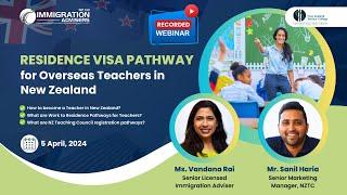 Webinar Recording - RESIDENCE VISA PATHWAY for Overseas Teachers in New Zealand | Vandana Rai | IANZ