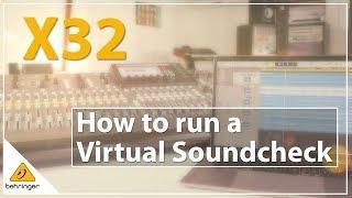 X32 - How to run a Virtual Soundcheck