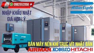 Bán Máy Nén Khí Trục Vít Nhập Khẩu Nhật :Hitachi,Kobelco,Airman,Alats Copco Đời Cao Bảo Hành Dài Hạn