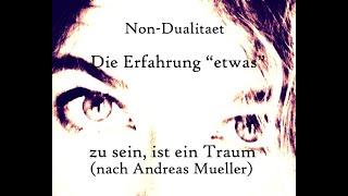 V126: Die Erfahrung "etwas" zu sein, ist ein Traum (nach Andreas Mueller)