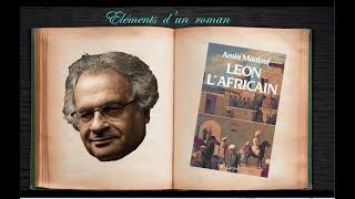 "LEO THE AFRICAN", BY AMIN MAALOUF ( Elements of a novel, episode 5)