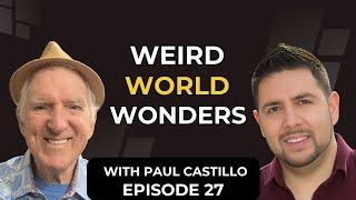 Paul Castillo & Ted Thomas: The World Of The Weird Episode 27