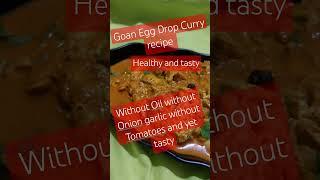 #quickrecipe #easyrecipe #goanrecipe #goanfood #goancuisine #goancurry #eggcurry #eggdropcurry #goa