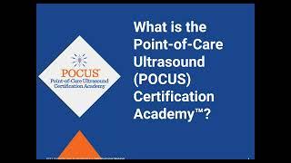 POCUS Certification Academy Overview with Question and Answer Session