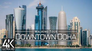 【4K 60fps】 VIRTUAL WALKING TOUR:  «Doha Downtown - Qatar 2022»  ORIGINAL SOUNDS  NO COMMENT