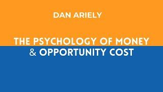 Duke Professor Dan Ariely Lecture - The Psychology of Money and Opportunity Cost