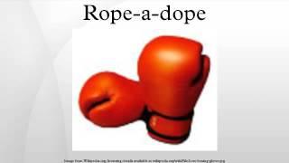 Rope-a-dope