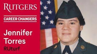 Rutgers Career Changers | Jennifer Torres RUturf