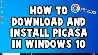 How to Download And Install Picasa in Windows 10