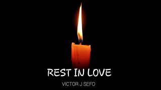 Victor J Sefo - Rest In Love (Audio)