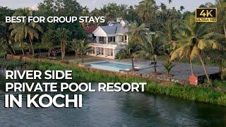 Kochi | River Side 6 Bedroom Private Pool Villa | Best for Groups | Vlog#85