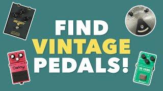 How To Find Rare and Vintage Pedals!