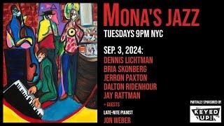 Mona's jazz NYC - 9/3/24 - Lichtman, Skonberg, Paxton, Ridenhour, Rattman