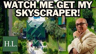 Interview with Real Estate Tycoon H.L. | "Watch Me Get My Skyscraper"