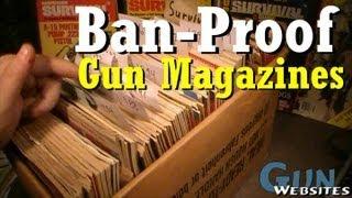 Gun Magazines (Ban Proof??)