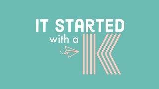 It Started With A "K"