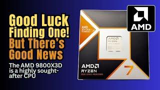 Good Luck Finding One - AMD 9800X3D Shortage #amd @3DGAMEMAN@3DGAMEMAN