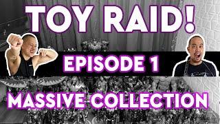 TOY RAID EPISODE 1: MASSIVE COLLECTION