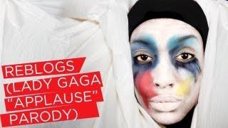 REBLOGS (Tumblr song) | Lady Gaga "Applause" Parody