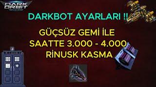 GÜÇSÜZ GEMİ İLE 3K - 4K RİNUSK KASMA ! DARKBOT RİNUSK KASMA AYARLARI ! DARKORBİT PROMETHEUS LAZER !