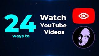 How to watch YouTube videos effectively - 24 best practices