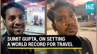 Sumit Gupta, on the flip side of setting a world record for travel