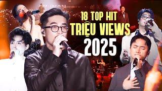 18 TOP HIT TRIỆU VIEW Gây Nghiện 2025 | Vũ, Lâm Bảo Ngọc, Vũ Cát Tường,Bùi Anh Tuấn, Phan Mạnh Quỳnh