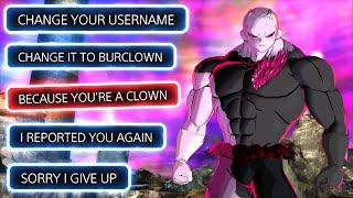 He Told Me To Change My Username To 'Burclown'. So I Used Ultra Supervillain Jiren. He Then Left.