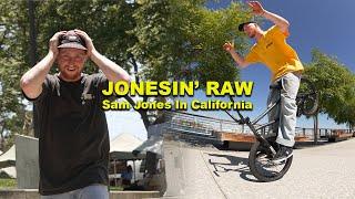 JONESIN' RAW - Sam Jones in California