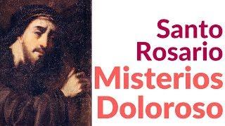 Santo Rosario Misterios Dolorosos - Martes y Viernes